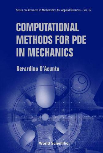 Computational Methods For PDE In Mechanics