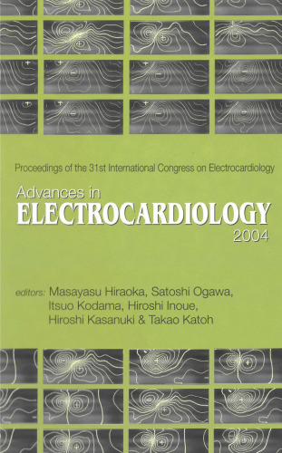 Advances in Electrocardiology 2004: Proceedings of the 31th International Congress on Electrocardiology (Advances in Electrocardiography)