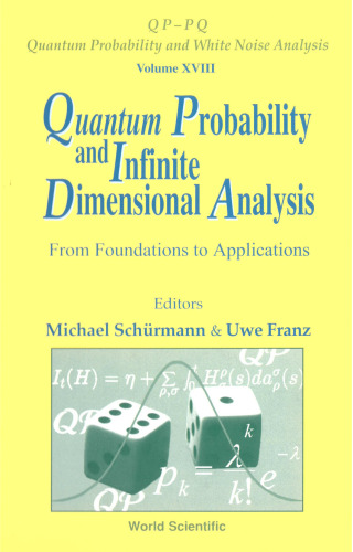 Quantum Probability And Infinite Dimensional Analysis: From Foundations To Applications