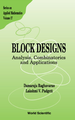 Block Designs: Analysis, Combinatorics and Applications