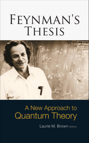 Feynman's Thesis. A New Approach to Quantum Theory