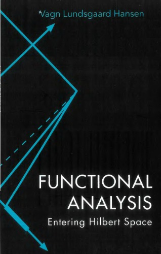Functional analysis. Entering Hilbert space
