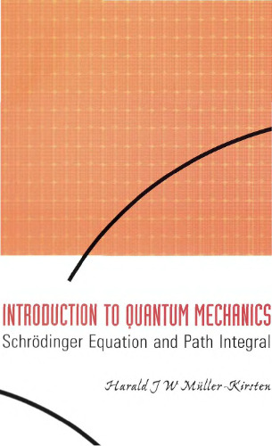 Introduction to quantum mechanics: Schrodinger equation and path integral
