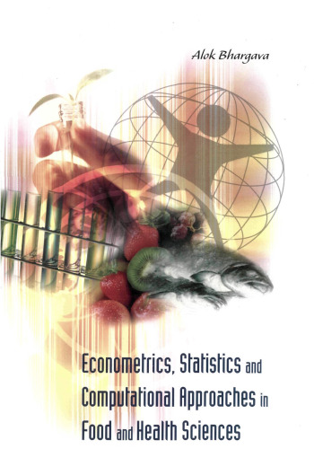 Econometrics, Statistics And Computational Approaches in Food And Health Sciences