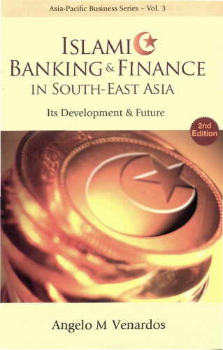 Islamic Banking And Finance in South-east Asia: Its Development And Future