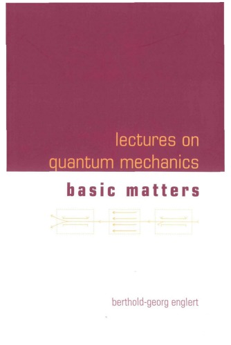 Lectures on Quantum Mechanics, Volume 1: Basic Matters