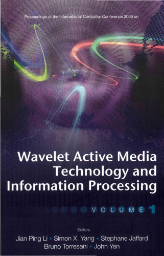 Wavelet Active Media Technology and Information Processing, Proceedings of the International Computer Conference 2006 (2 Volume Set)