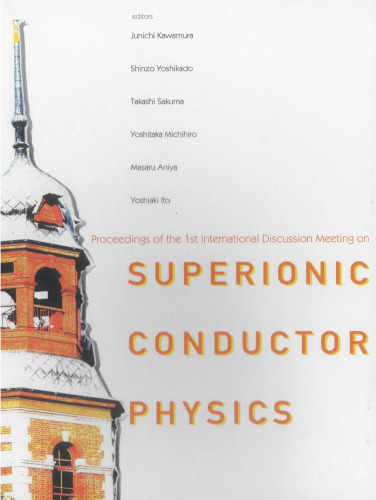 Superionic Conductor Physics: Proceedings of the 1st International Discussion Meeting on