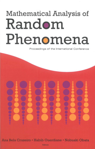 Mathematical Analysis of Random Phenomena: Proceedings of the International Conference, Hammamet, Tunisia, 12-17 September 2005