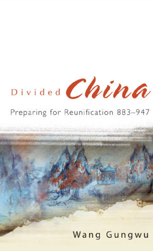 Divided China: Preparing for Reunification 883-947