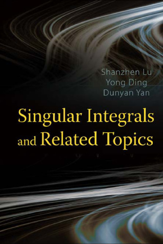 Singular integrals and related topics