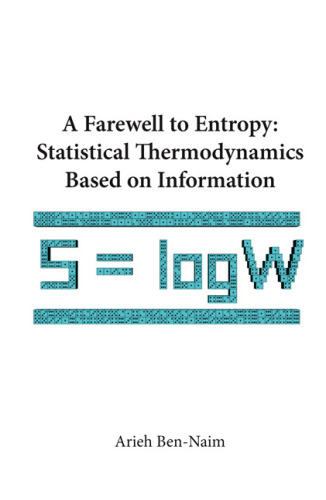A Farewell To Entropy