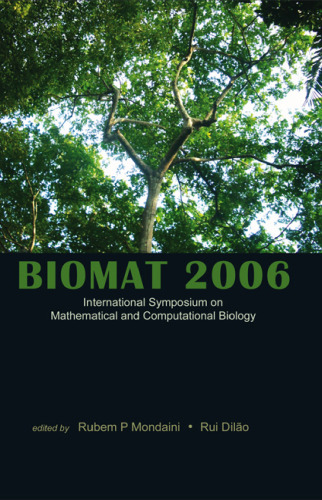 Biomat 2006: International Sysposium on Mathematical and Computational Biology, Manaus, Brazil, 27-30 November 2006