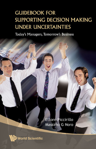 Guidebook For Supporting Decision Making Under Uncertainties