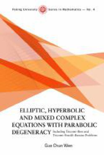 Elliptic, Hyperbolic and Mixed Complex Equations with Parabolic Degeneracy: Including Tricomi-Bers and Tricomi-Frankl-Rrassias Problems