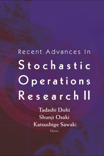 Recent advances in stochastic operations research II