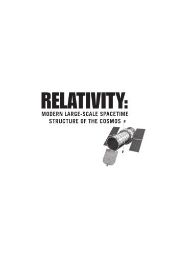 Relativity; Modern Large-Scale Spacetime Structure of the Cosmos
