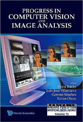 Progress In Computer Vision And Image Analysis (Series in Machine Perception & Artifical Intelligence) (Series in Machine Perception and Artificial Intelligence)