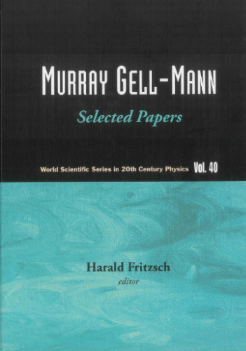 Murray Gell-Mann : selected papers