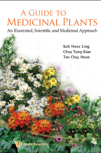 A Guide to Medicinal Plants: An Illustrated, Scientific and Medicinal Approach