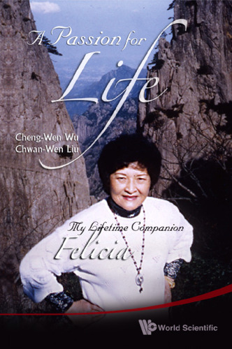 A Passion for Life: My Life-Time Companion, Felicia