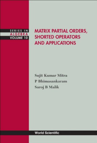 Matrix partial orders, shorted operators and applications