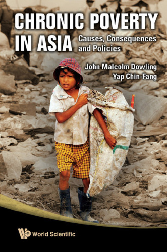Chronic Poverty in Asia: Causes, Consequences and Policies