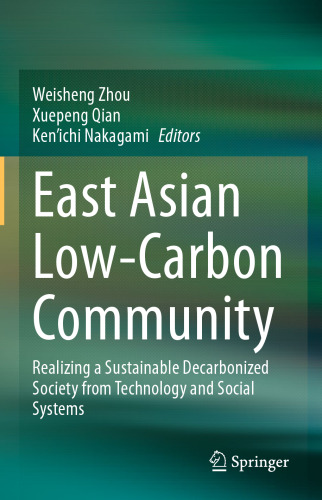 East Asian Low-Carbon Community: Realizing a Sustainable Decarbonized Society from Technology and Social Systems