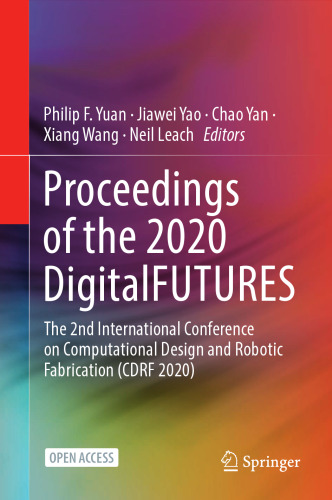 Proceedings of the 2020 DigitalFUTURES: The 2nd International Conference on Computational Design and Robotic Fabrication (CDRF 2020)