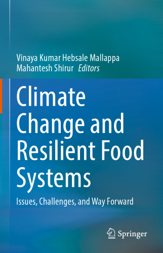 Climate Change and Resilient Food Systems: Issues, Challenges, and Way Forward