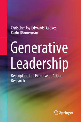Generative Leadership: Rescripting the Promise of Action Research (SpringerBriefs in Education)