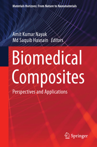 Biomedical Composites: Perspectives and Applications (Materials Horizons: From Nature to Nanomaterials)