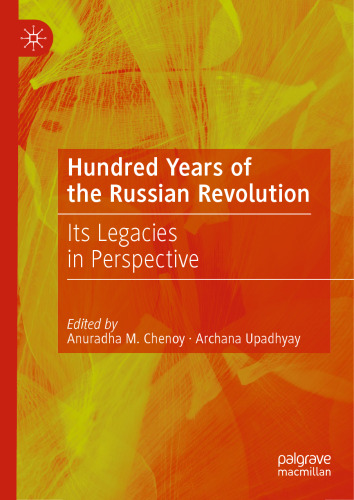 Hundred Years of the Russian Revolution: Its Legacies in Perspective