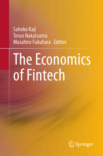 The Economics of Fintech
