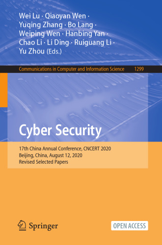 Cyber Security: 17th China Annual Conference, CNCERT 2020, Beijing, China, August 12, 2020, Revised Selected Papers (Communications in Computer and Information Science)