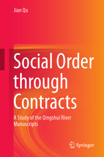 Social Order through Contracts: A Study of the Qingshui River Manuscripts