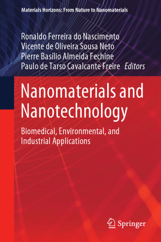 Nanomaterials and Nanotechnology: Biomedical, Environmental, and Industrial Applications (Materials Horizons: From Nature to Nanomaterials)