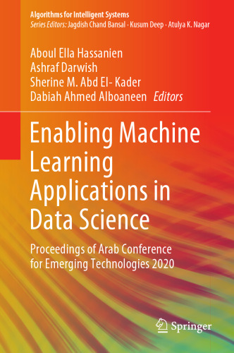 Enabling Machine Learning Applications in Data Science: Proceedings of Arab Conference for Emerging Technologies 2020