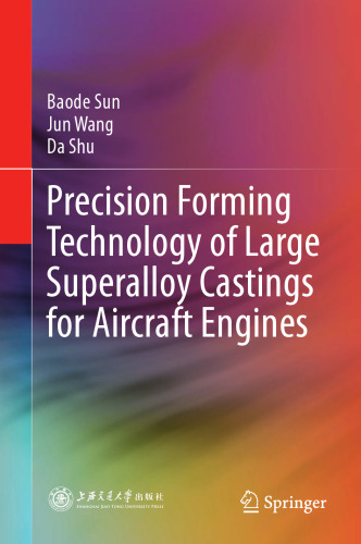 Precision Forming Technology of Large Superalloy Castings for Aircraft Engines