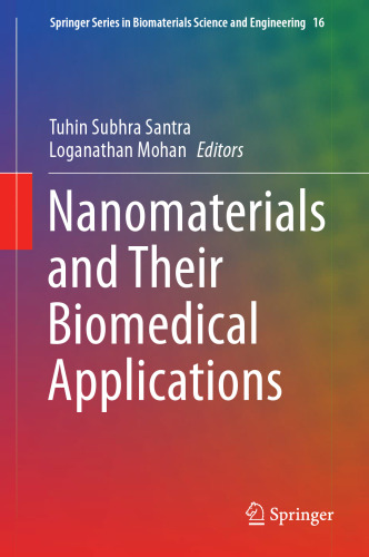 Nanomaterials and Their Biomedical Applications (Springer Series in Biomaterials Science and Engineering, 16)