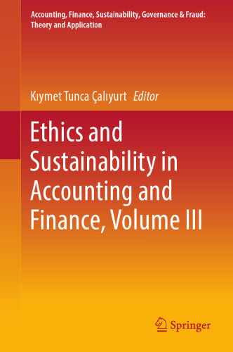 Ethics and Sustainability in Accounting and Finance, Volume III (Accounting, Finance, Sustainability, Governance & Fraud: Theory and Application)