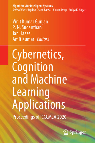 Cybernetics, Cognition and Machine Learning Applications: Proceedings of ICCCMLA 2020 (Algorithms for Intelligent Systems)