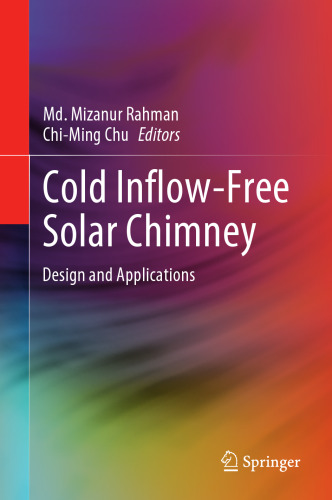Cold Inflow-Free Solar Chimney: Design and Applications