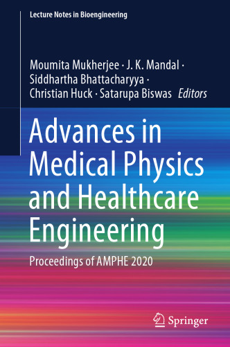 Advances in Medical Physics and Healthcare Engineering: Proceedings of AMPHE 2020 (Lecture Notes in Bioengineering)