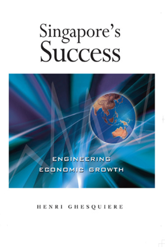 Singapore's success: engineering economic growth