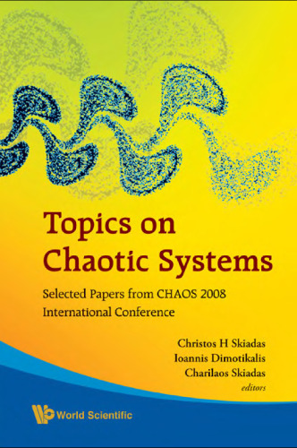 Topics On Chaotic Systems: Selected Papers From Chaos 2008 International Conference