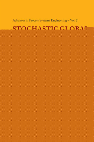Stochastic Global Optimization Techniques and Applications in Chemical Engineering: Techniques and Applications in Chemical Engineering, With CD-ROM (Advances in Process Systems Engineering)