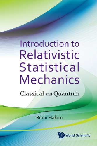 Introduction to Relativistic Statistical Mechanics: Classical and Quantum