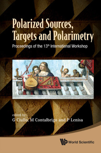 Polarized Sources, Targets and Polarimetry: Proceedings of the 13th International Workshop