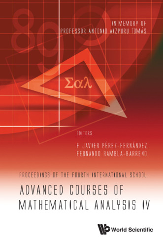 Advanced courses of mathematical analysis IV : proceedings of the Fourth International School - in Memory of Professor Antonio Aizpuru Tomás, Jerez de la Frontera, Spain, 8 - 12 September 2009